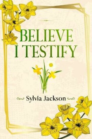 Cover of Believe I Testify