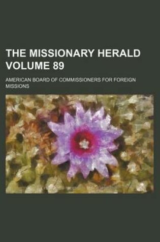 Cover of The Missionary Herald Volume 89