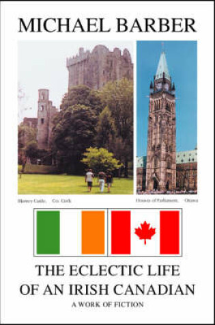 Cover of The Eclectic Life of an Irish Canadian
