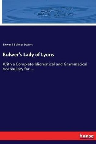 Cover of Bulwer's Lady of Lyons