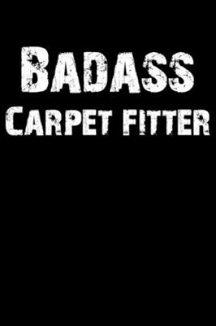 Cover of Badass Carpet Fitter