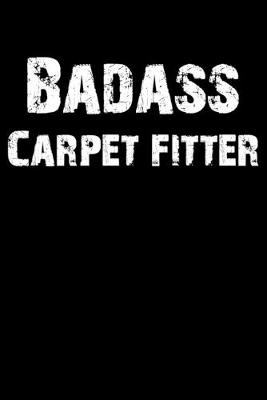 Book cover for Badass Carpet Fitter