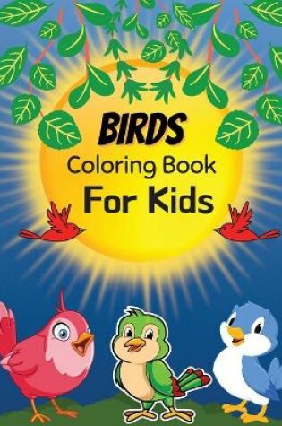 Cover of Birds Coloring Book For Kids