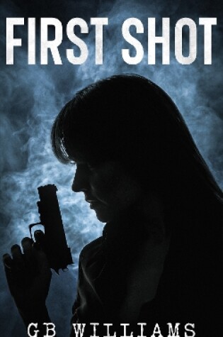 Cover of First Shot