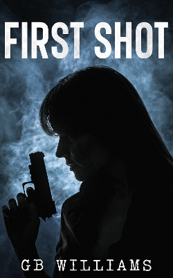 Cover of First Shot