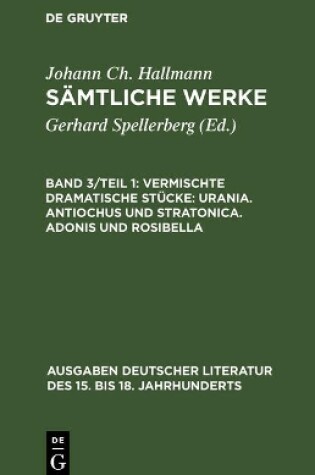 Cover of Vermischte Dramatische Stucke: Urania. Antiochus Und Stratonica. Adonis Und Rosibella