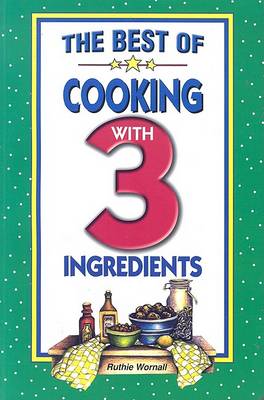 Cover of The Best of Cooking with 3 Ingredients