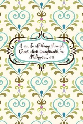 Book cover for I can do all things through Christ which strengtheneth me.--Philippians 4