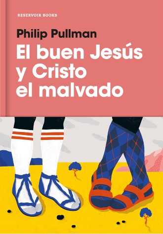 Book cover for El Buen Jesús Y El Cristo Malvado / The Good Man Jesus and the Scoundrel Christ