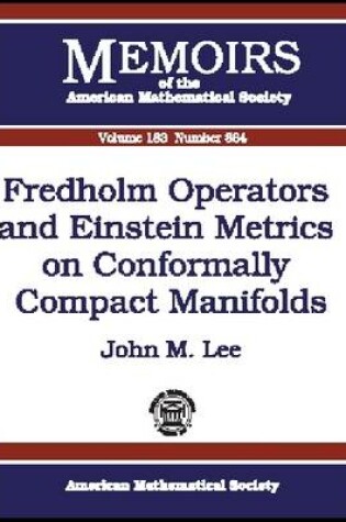 Cover of Fredholm Operators and Einstein Metrics on Conformally Compact Manifolds