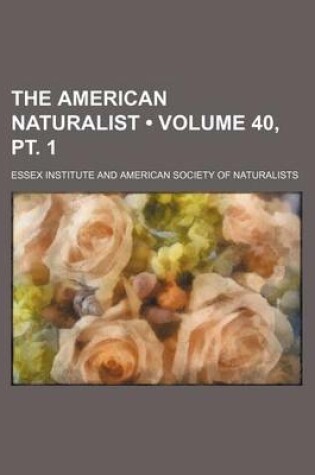 Cover of The American Naturalist (Volume 40, PT. 1)