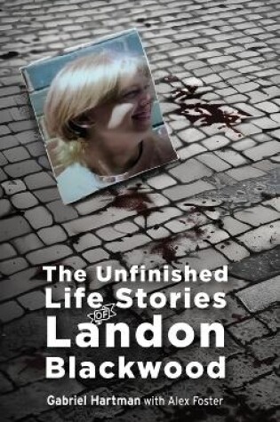 Cover of The Unfinished Life Stories of Landon Blackwood