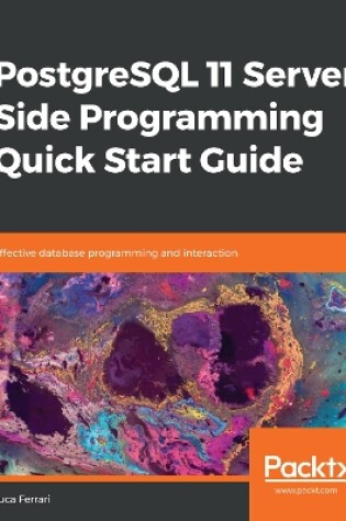 Cover of PostgreSQL 11 Server Side Programming Quick Start Guide