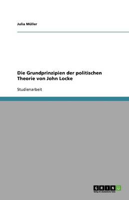 Book cover for Die Grundprinzipien der politischen Theorie von John Locke