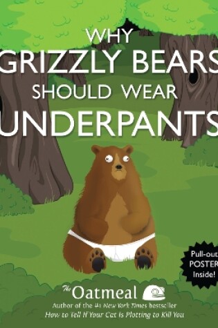 Cover of Why Grizzly Bears Should Wear Underpants