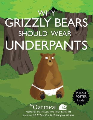 Book cover for Why Grizzly Bears Should Wear Underpants