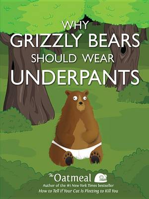 Book cover for Why Grizzly Bears Should Wear Underpants