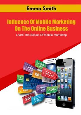 Book cover for Influence of Mobile Marketing on the Online Business