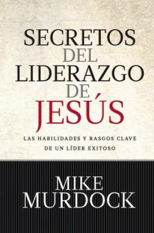 Cover of Secretos Del Liderazgo De Jesus