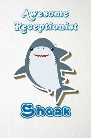 Cover of Awesome Receptionist Shark A5 Lined Notebook 110 Pages