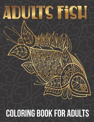 Book cover for Adults Fish coloring books for Adults