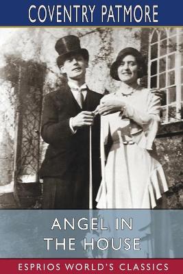 Book cover for Angel in the House (Esprios Classics)