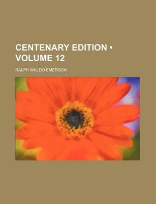 Book cover for Centenary Edition (Volume 12)