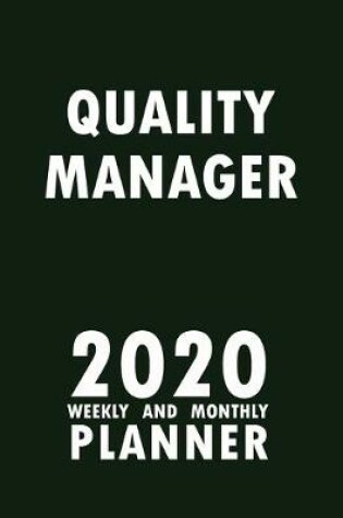 Cover of Quality Manager 2020 Weekly and Monthly Planner