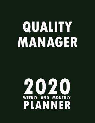 Book cover for Quality Manager 2020 Weekly and Monthly Planner