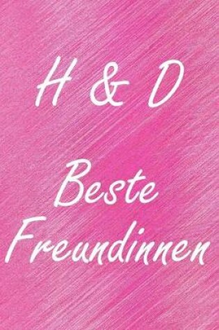 Cover of H & D. Beste Freundinnen