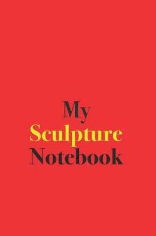 Cover of My Sculpture Notebook