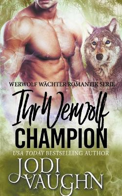 Book cover for Ihr Werwolf Champion