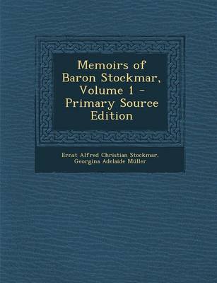 Book cover for Memoirs of Baron Stockmar, Volume 1 - Primary Source Edition