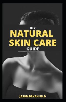 Book cover for DIY Natural Skin Care Guide