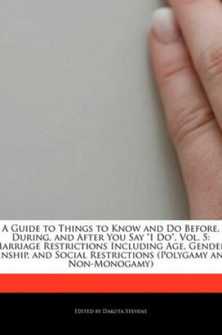 Cover of A Guide to Things to Know and Do Before, During, and After You Say I Do, Vol. 5