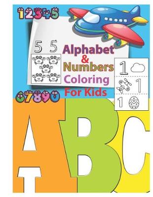 Book cover for Alphabet & Numbers Coloring for Kids