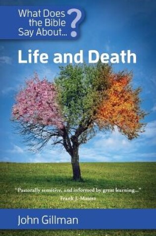 Cover of What Does the Bible Say about Life and Death?