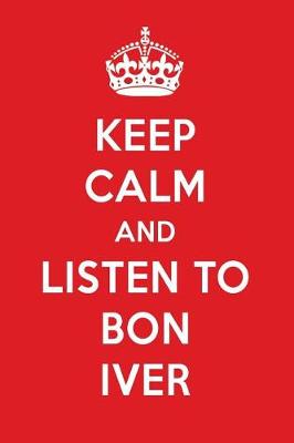 Book cover for Keep Calm and Listen to Bon Iver