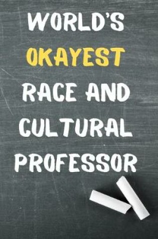 Cover of World's Okayest Race and Cultural Professor