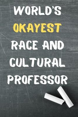 Book cover for World's Okayest Race and Cultural Professor