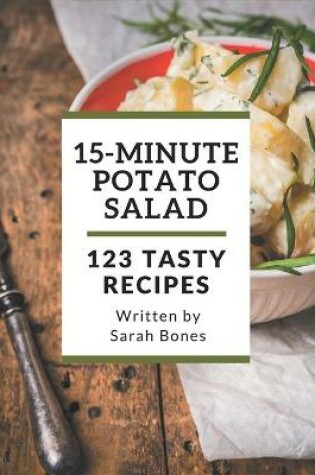 Cover of 123 Tasty 15-Minute Potato Salad Recipes