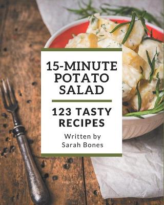 Book cover for 123 Tasty 15-Minute Potato Salad Recipes