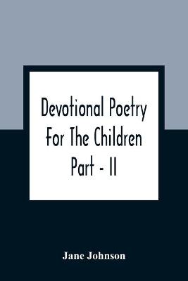 Book cover for Devotional Poetry For The Children; Part - II