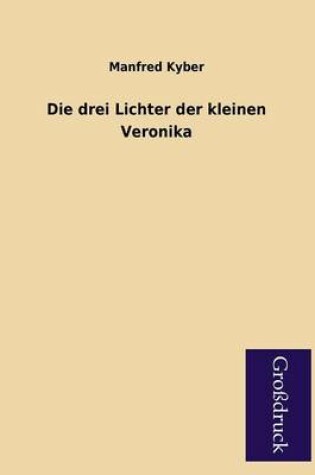 Cover of Die Drei Lichter Der Kleinen Veronika