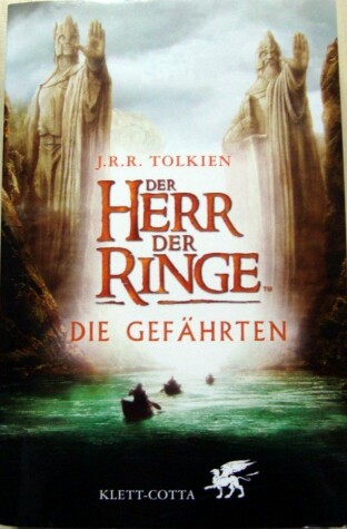 Der Herr Der Ringe: Die Gefahrten by J R R Tolkien