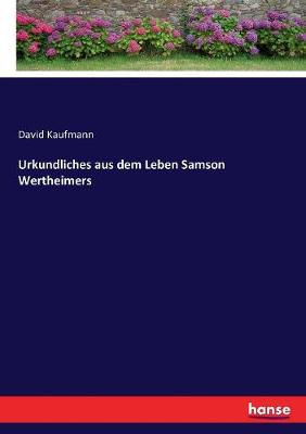 Book cover for Urkundliches aus dem Leben Samson Wertheimers