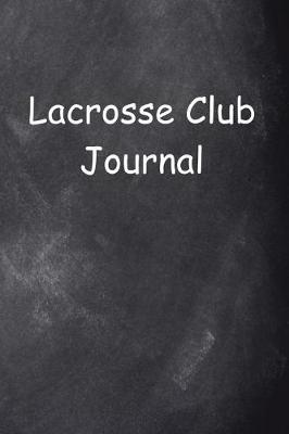 Cover of Lacrosse Club Journal Chalkboard Design