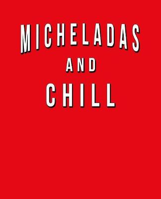 Book cover for Micheladas And Chill