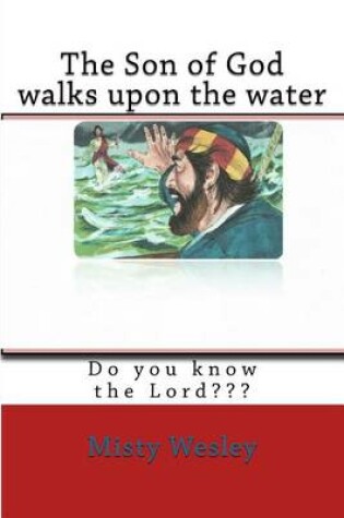 Cover of The Son of God walks upon the water