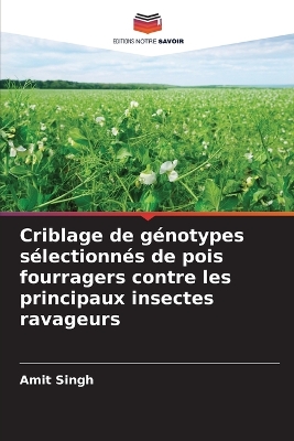 Book cover for Criblage de génotypes sélectionnés de pois fourragers contre les principaux insectes ravageurs